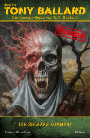 Tony Ballard - Reloaded, Band 245: Die Shlaaks kommen!: Die große Horror-Serie! (eBook)