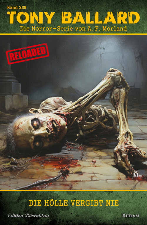 Tony Ballard - Reloaded, Band 269: Die Hölle vergibt nie: Die große Horror-Serie! (eBook)