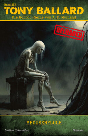 Tony Ballard - Reloaded, Band 233: Medusenfluch: Die große Horror-Serie!