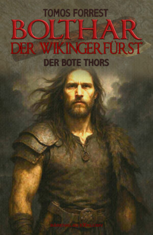 Tomos Forrest – Bolthar, der Wikingerfürst: Der Bote Thors (eBook)