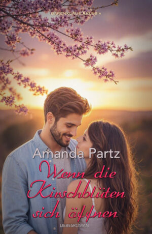 Amanda Partz – Wenn die Kirschblüten sich öffnen (eBook)